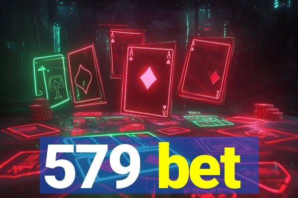 579 bet